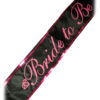 Bride To Be Adjustable Party Sash - Black/Pink