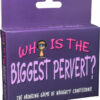 Who`s The Biggest Pervert? Card Game